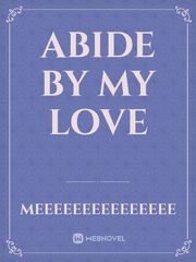 Abide by My Love Book