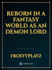 Reborn in a fantasy world as an demon lord Book