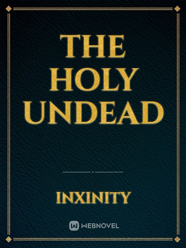 The Holy Undead