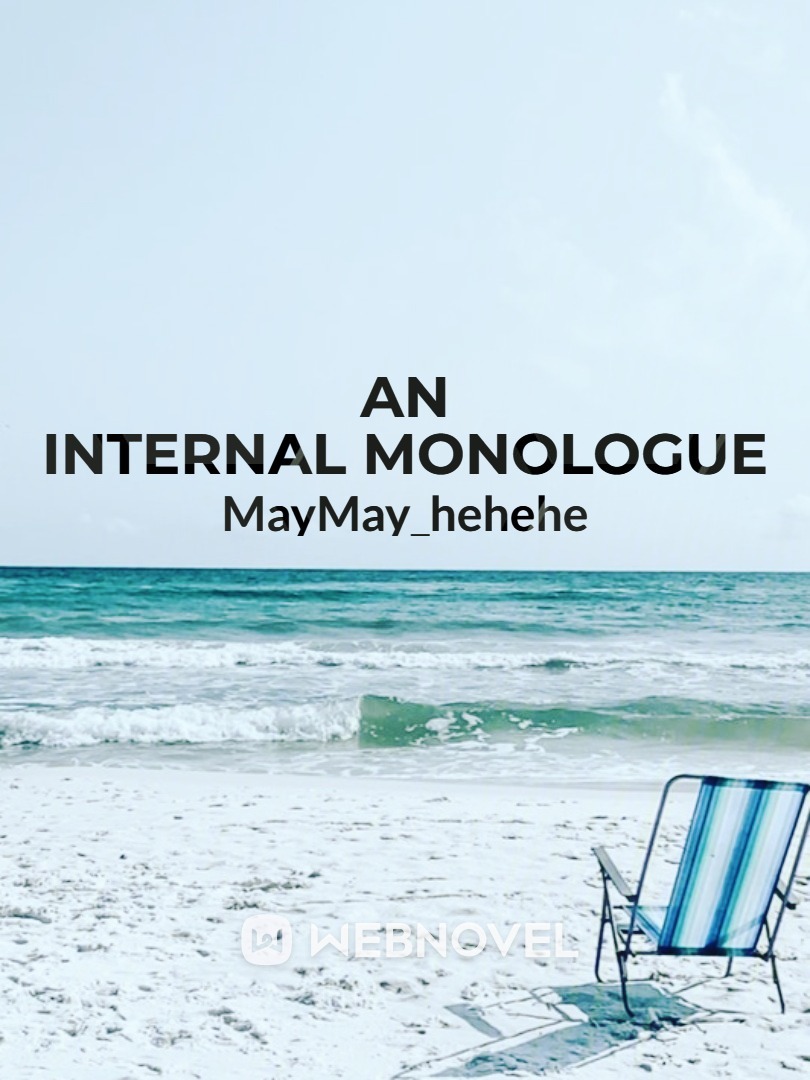 An Internal Monologue