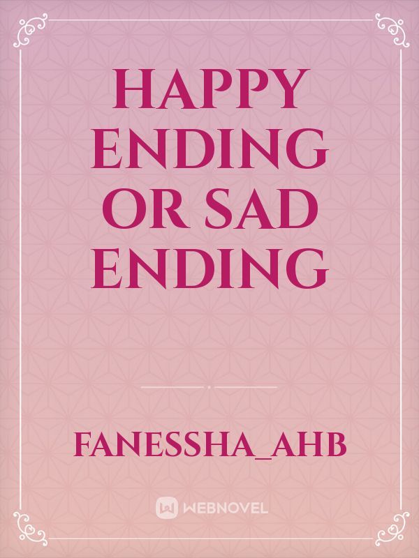 HAPPY ENDING OR SAD ENDING Book
