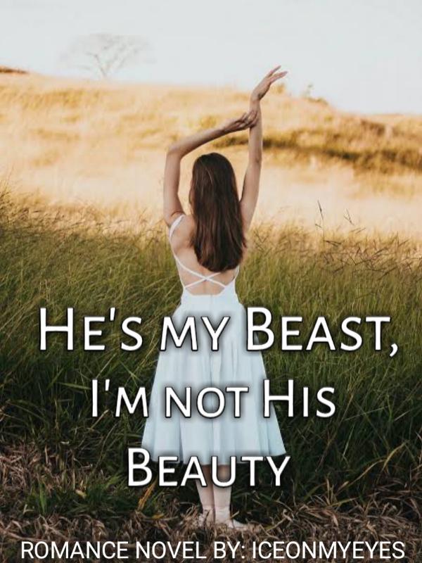 He's my beast, I'm not his beauty