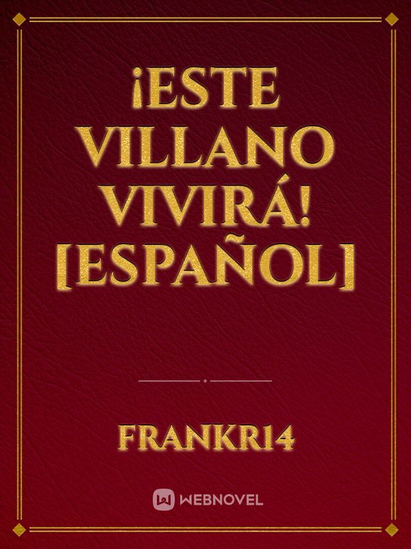 ¡ESTE VILLANO VIVIRÁ! [ESPAÑOL]