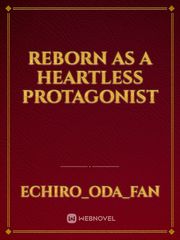Reborn as a Heartless Protagonist Book