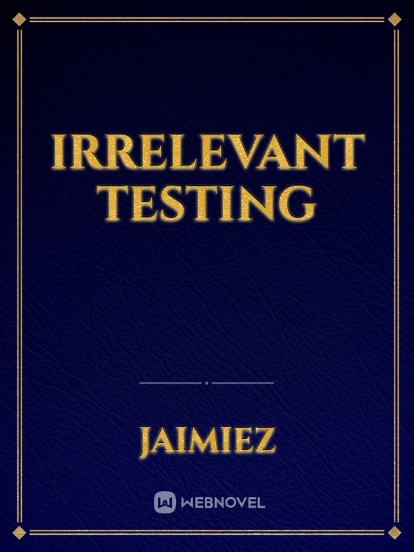 Irrelevant testing Book
