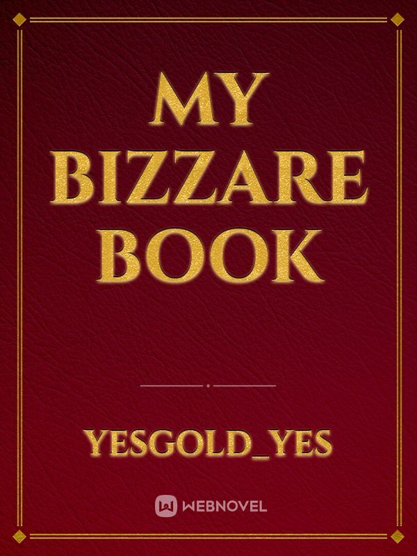 My bizzare book