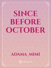 Since Before October Book