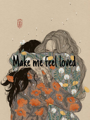 Make me feel loved [ON HOLD] Book