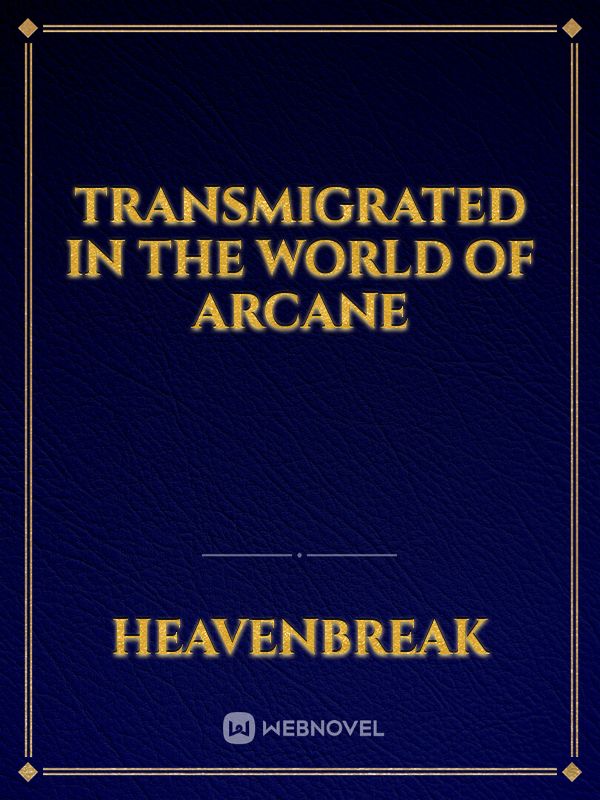 Transmigrated in the world of Arcane Book