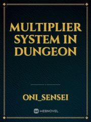 Multiplier system in dungeon Book