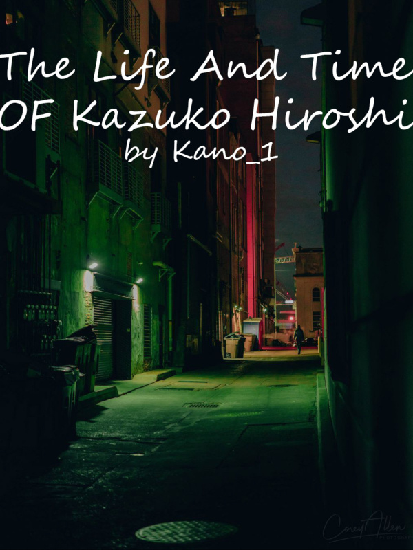 The Life and Times Of Kazuko Hiroshi