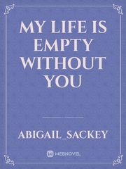 My Life is Empty Without You Book