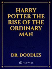Harry Potter The Rise Of the Ordinary Man Book