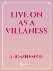 LIVE ON AS A VILLANESS Book