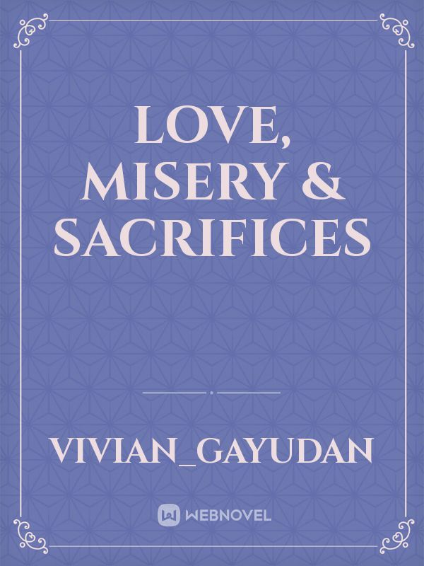 Love, Misery & Sacrifices Book