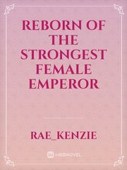 Reborn of The Strongest Female Emperor Book