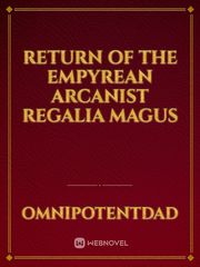 Return of the Empyrean Arcanist Regalia Magus Book