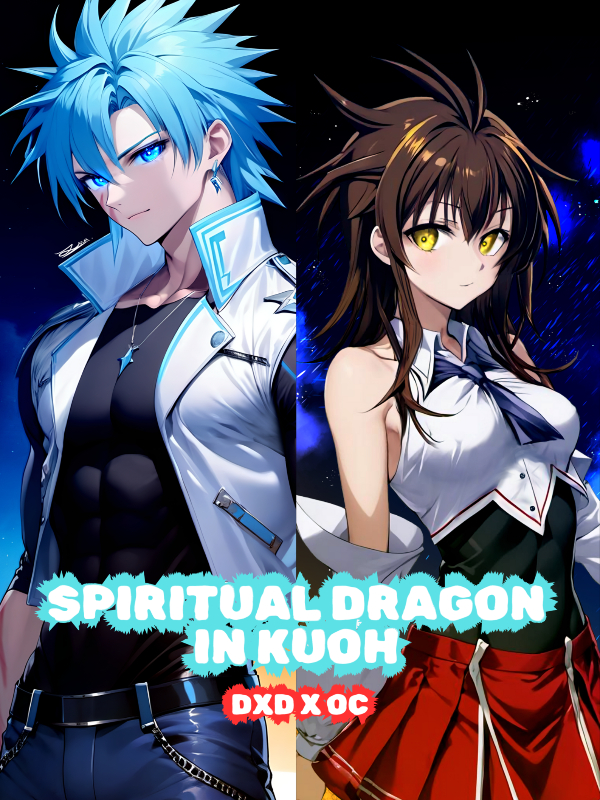 Spiritual Dragon in Kouh (Dxd x Oc)