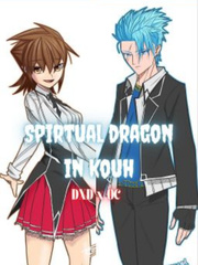 Spiritual Dragon in Kouh (Dxd x Oc) Book