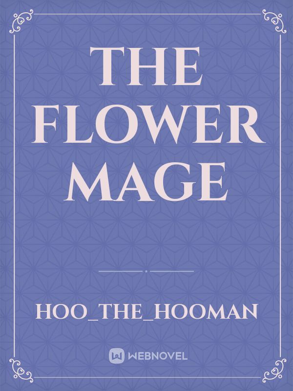 The Flower Mage
