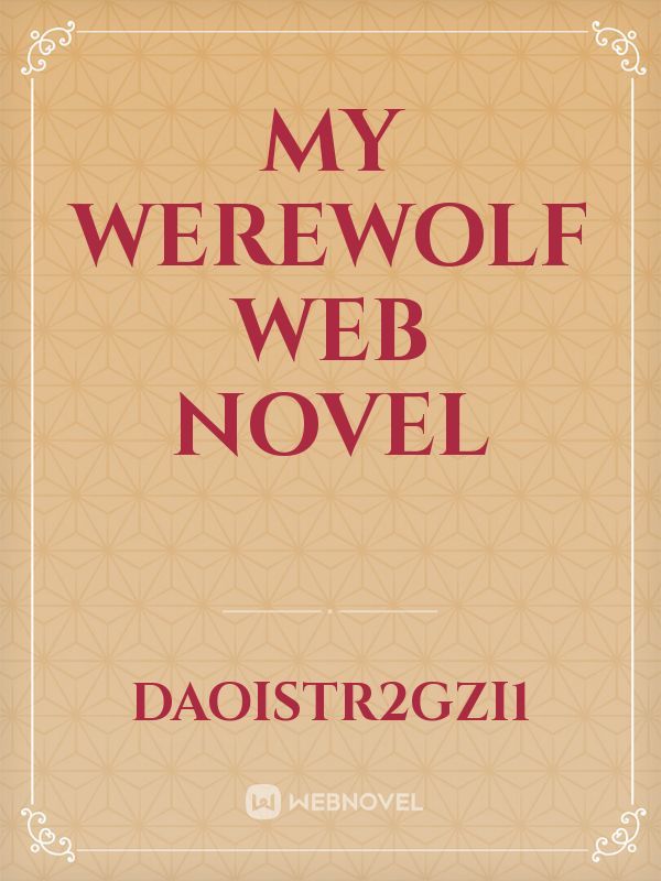 My werewolf web novel Book