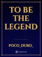to be the legend Book