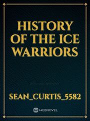 History of the ice warriors Book
