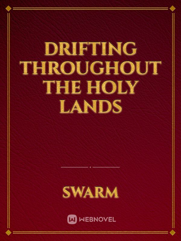 Drifting Throughout The Holy Lands