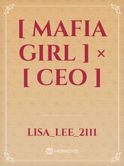 [ MAFIA GIRL ] × [ CEO ] Book