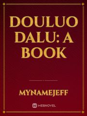 Douluo Dalu: A book Book