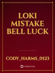 Loki mistake bell luck Book