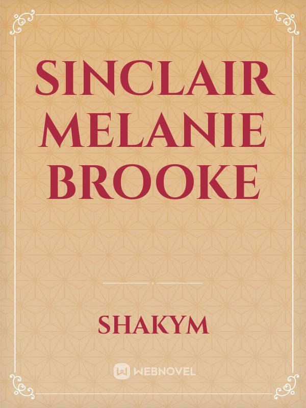 Sinclair
Melanie
Brooke