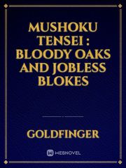 Mushoku Tensei : Bloody Oaks And Jobless Blokes Book