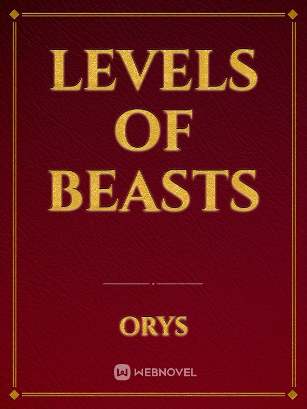 levels of beasts