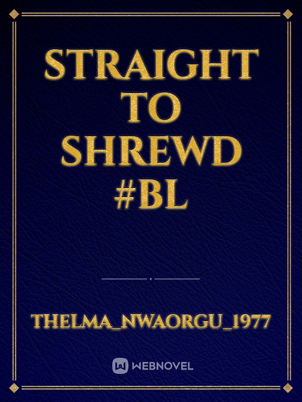straight to shrewd #BL Book