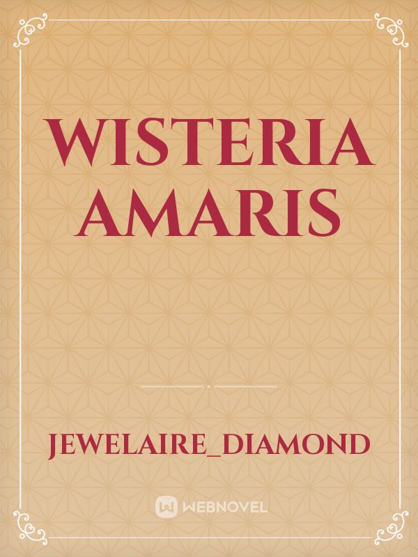 Wisteria Amaris Book