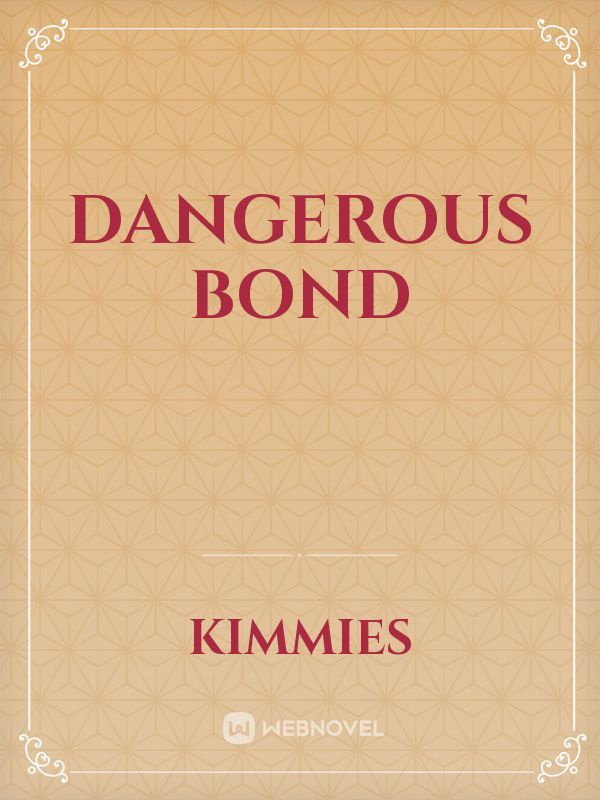 Dangerous Bond Book