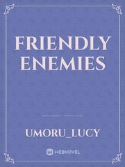 friendly enemies Book