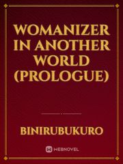 womanizer in another world (prologue) Book