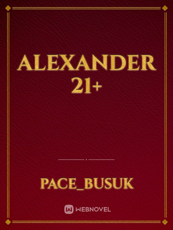 Alexander 21+
