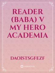 Reader (Baba) v My Hero Academia Book