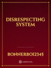 DISRESPECTING SYSTEM Book