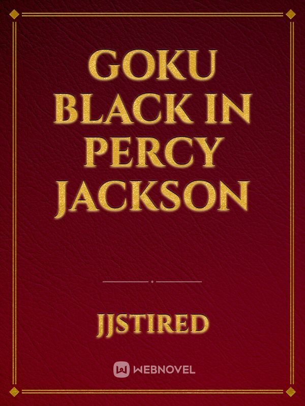 Goku Black in Percy Jackson