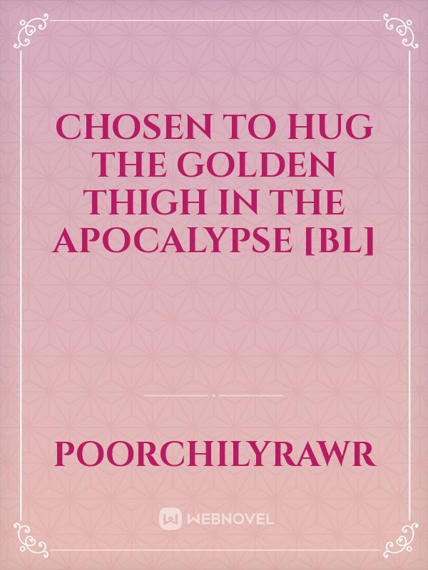 Chosen to Hug the Golden Thigh in the Apocalypse [BL] Book