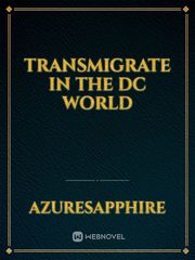 Transmigrate in the DC World Book