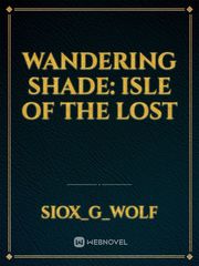 Wandering Shade: Isle of the Lost Book