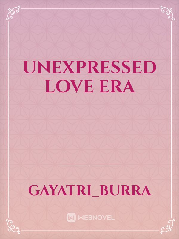 Unexpressed love era Book