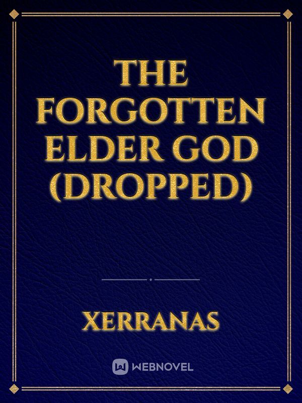 The Forgotten Elder God (Dropped) Book