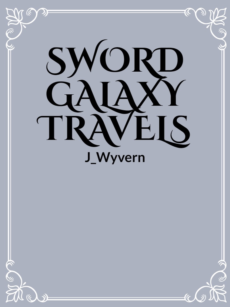 Sword Galaxy Travels Rough draft