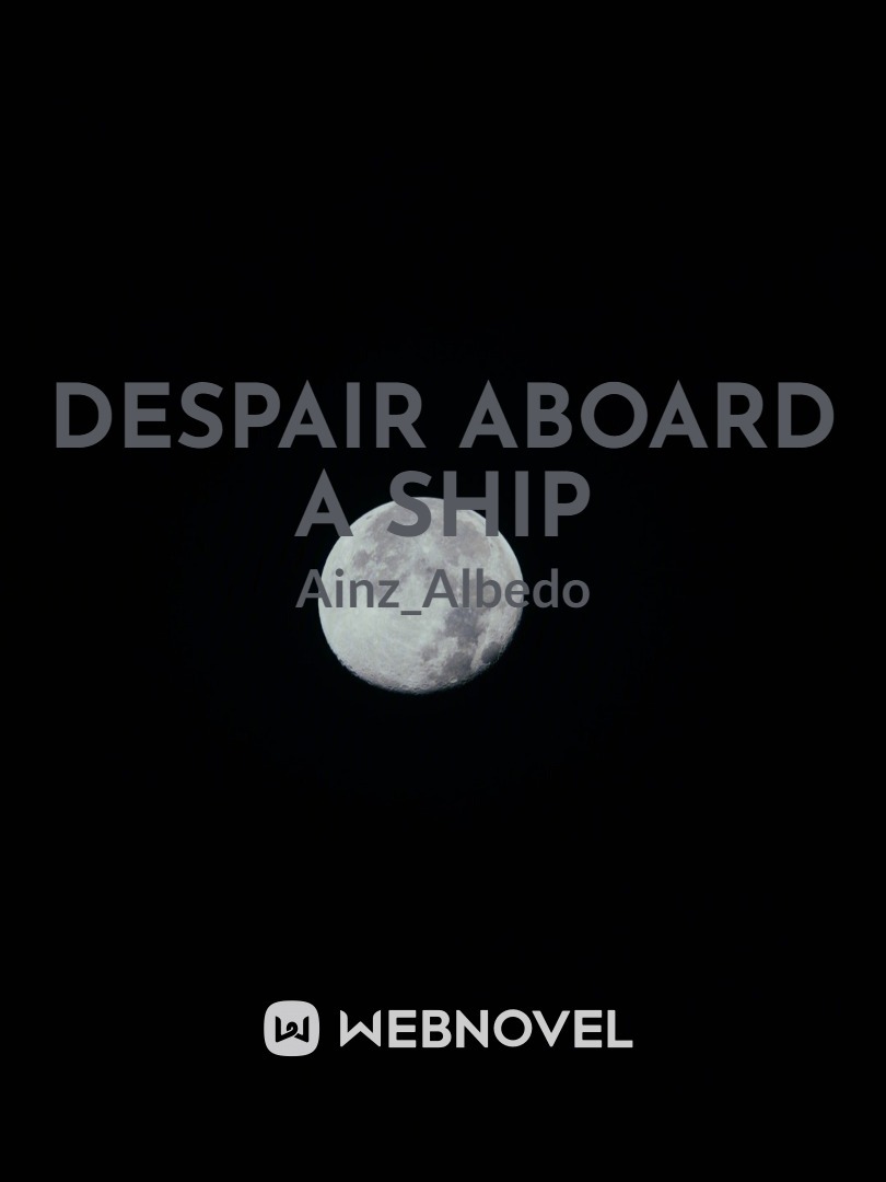 Despair Aboard A Ship